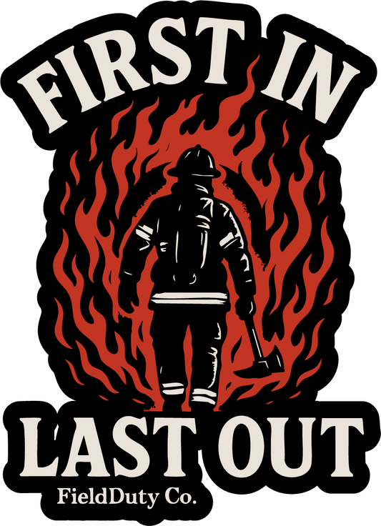 First In, Last Out Sticker