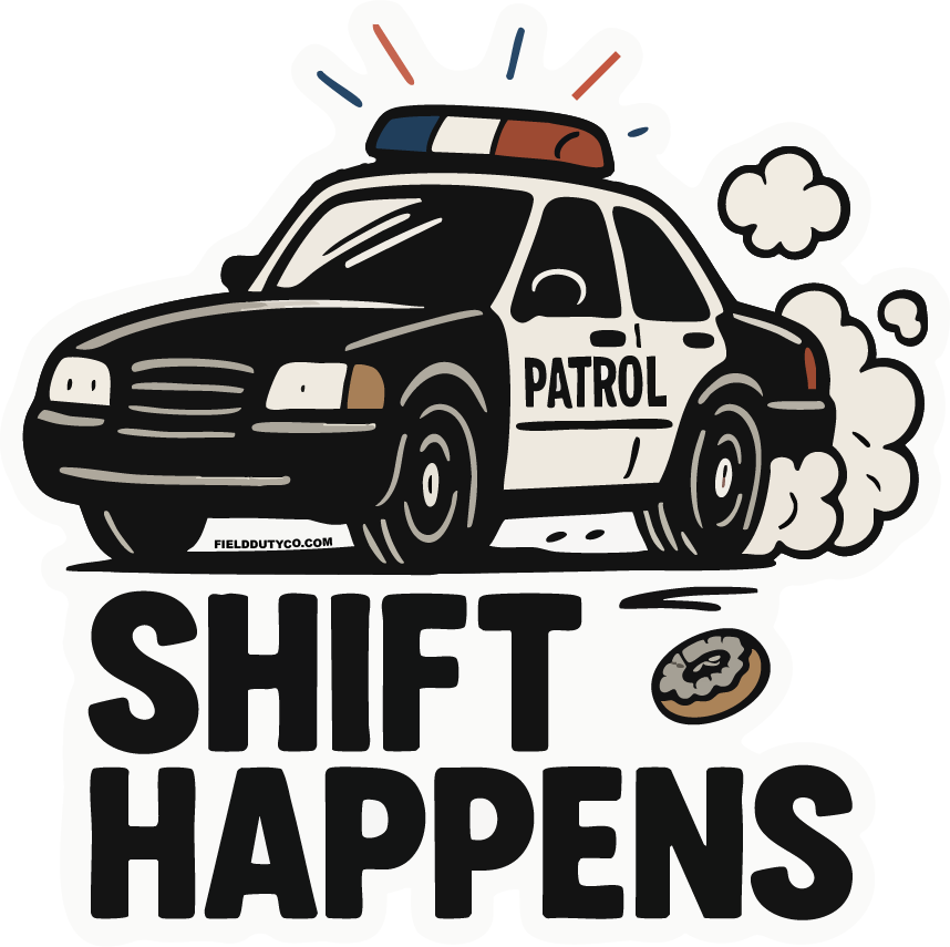Shift Happens Sticker – FieldDuty Co.