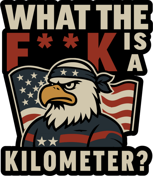 What The F**K Is A Kilometer Sticker
