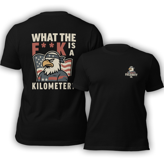 What The F**K Is A Kilometer T-Shirt