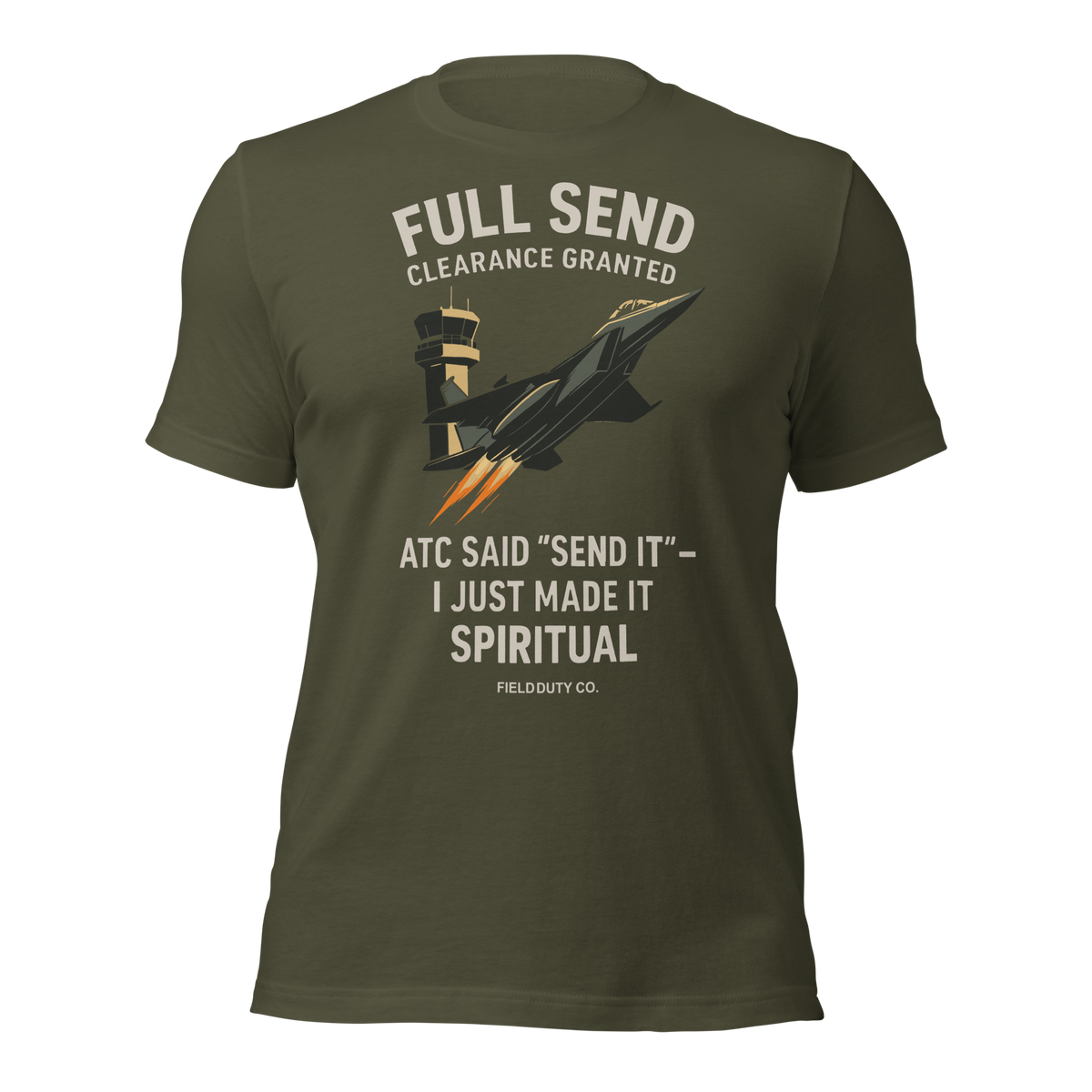 Full Send Military Full Send Clearance Granted Tee | FieldDuty Co. – Field & Duty Co.